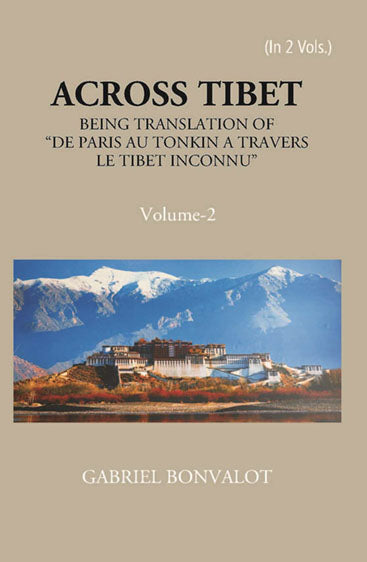 Across Thibet Being A Translation Of “De Paris Au Tonkin A Travers Letibet Inconnu,”