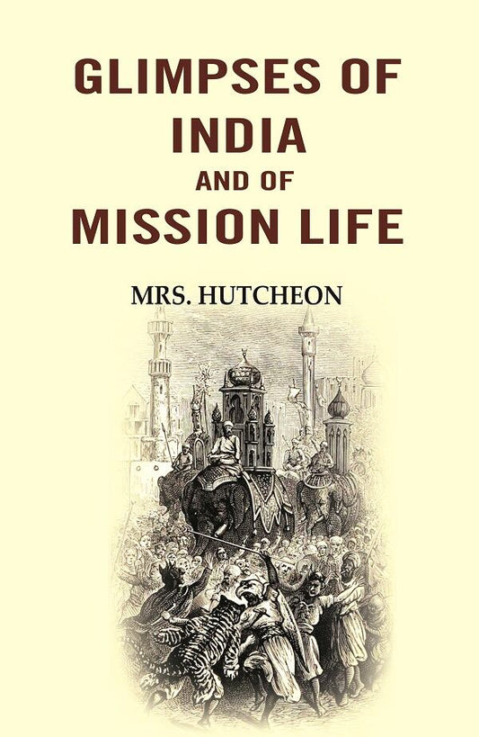 Glimpses of India and of mission life