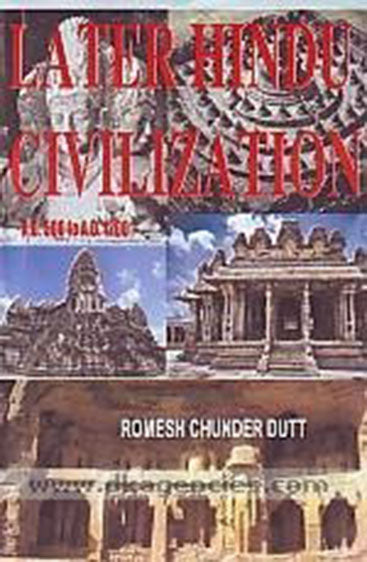 Later Hindu Civilization: A.D. 500--A.D. 1200