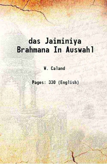 Das Jaiminiya A- Brahmana In Auswahl