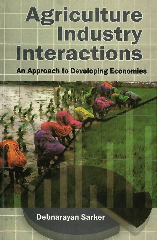 Agriculture Industry Inteactions Approach to Developing Economics