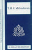 T.M.P. Mahadevan: (The Builders of Indian Philosophy Series) thumbnail 1