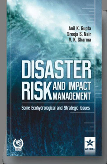 Disaster Risk and Impact Management: Approaches, Tools and Strategies