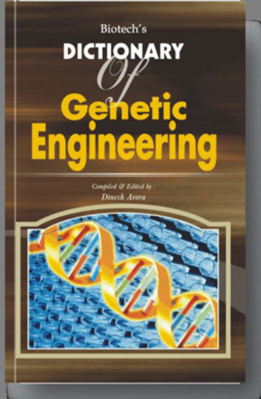 Biotechs Dictionary of Genetic Engineering