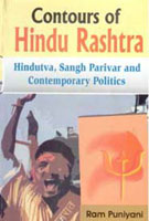 Contour of Hindu Rashtra Hindutva, Sangh Parivar and Contemporary Politics
