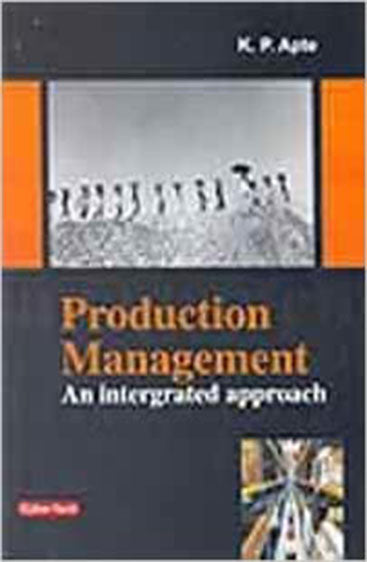 Production Management::  An Integrated Approach