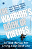 The Warrior's Book of Virtues: A Field Manual for Living Your Best Life thumbnail 1