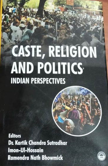 Caste, Religion and Politics: Indian Perspectives
