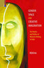 GENDER SPACE AND CREATIVE IMAGINATION The Poetics and Politics of Womens Writing in India thumbnail 1
