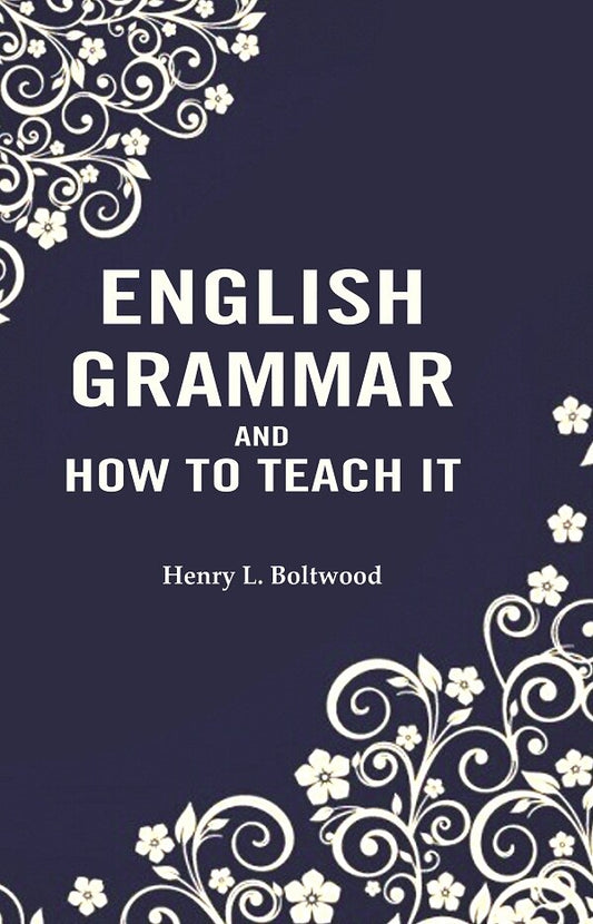 English Grammar and How to Teach it