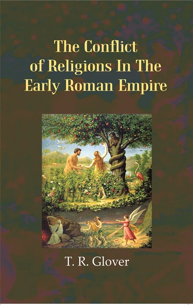 The Conflict of Religions in the Early Roman Empire