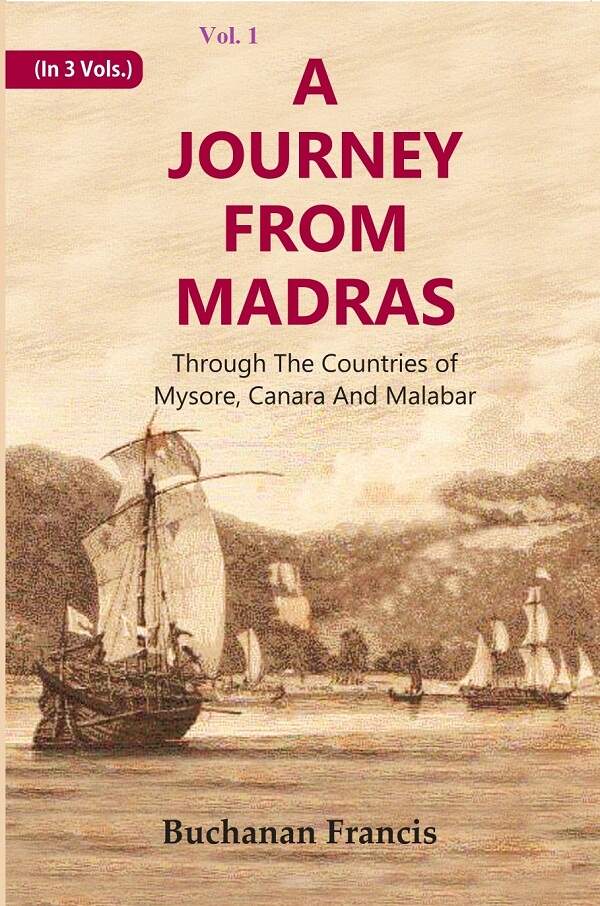 A Journey From Madras : Through The Countries of Mysore, Canara And Malabar