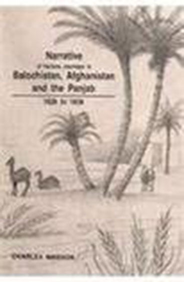 Narrative Of Various Journeys In Balochistan, Afghanistan And The Panjab, 4 Vols