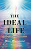 The Ideal Life: And other Unpublished Addresses thumbnail 1