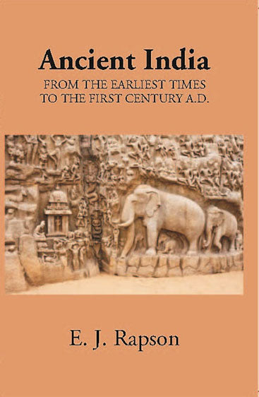 Ancient India From The Earliest Times To The First Century A.D.