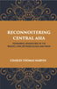 Reconnoitring Central Asia: Pioneering Adventures In The Region Lying Between Russia And India thumbnail 1