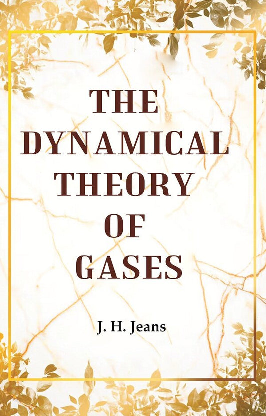 The Dynamical Theory of Gases