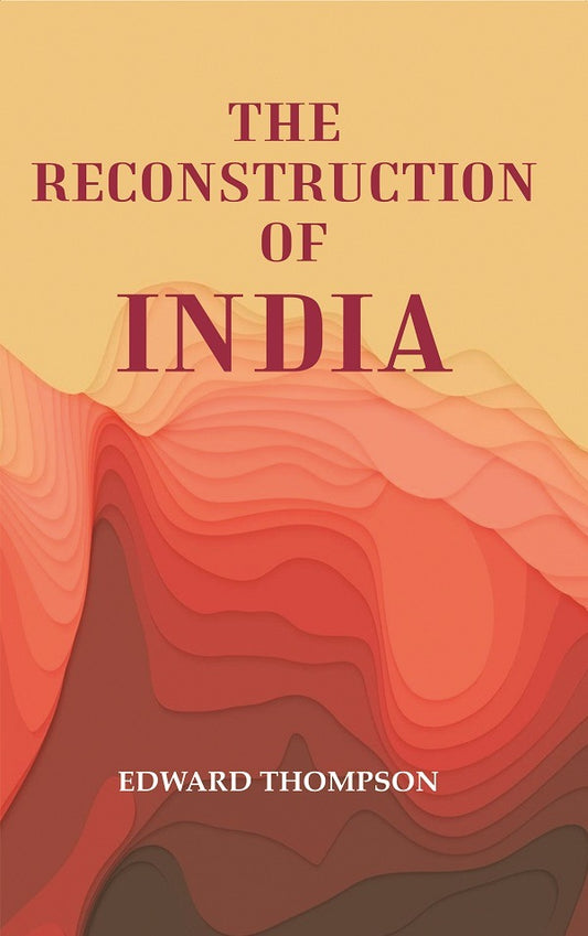 The Reconstruction of India