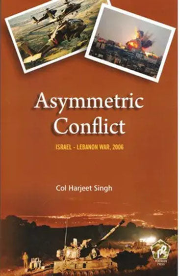 Asymmetric Conflict: Israel- Lebanon War, 2006