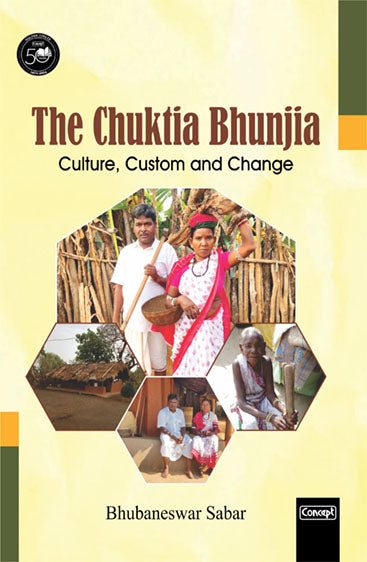 Chuktia Bhunjia: Culture, Custom and Change