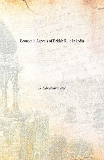 Economic Aspects of British Rule in India