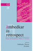 AMBEDKAR IN RETROSPECT: Essays on Economics, Politics & Society thumbnail 1