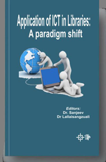 Application of ICT in Libraries: A Paradigm Shift
