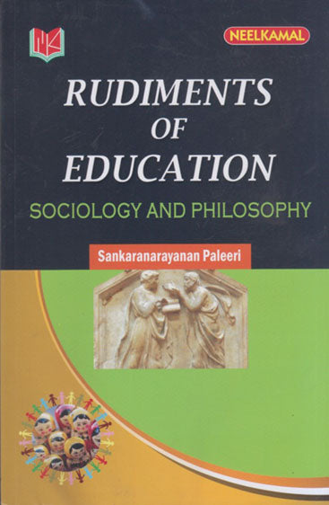 Rudiments of Education Sociology 
and Philosophy