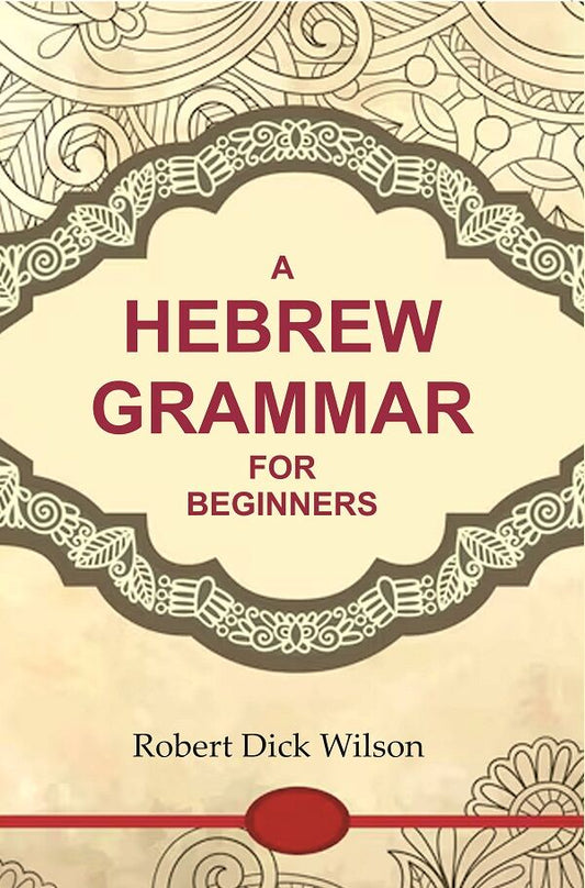 A Hebrew Grammar for Beginners