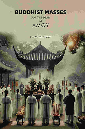 Buddhist Masses For The Dead At Amoy