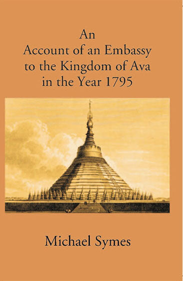 Account Of An Embassy To The Kingdom Of Avain The Year 1795
