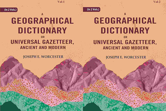 A Geographical Dictionary or Universal Gazetteer, Ancient and Modern