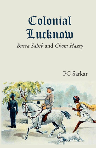 Colonial Lucknow: Burra Sahib and Chota Hazry