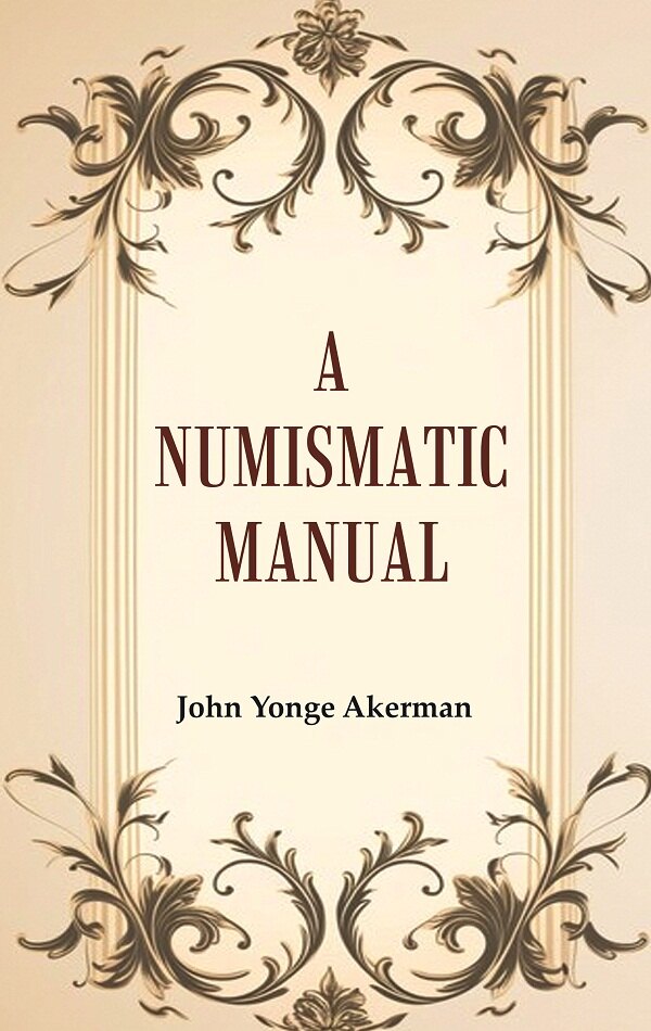 A Numismatic Manual