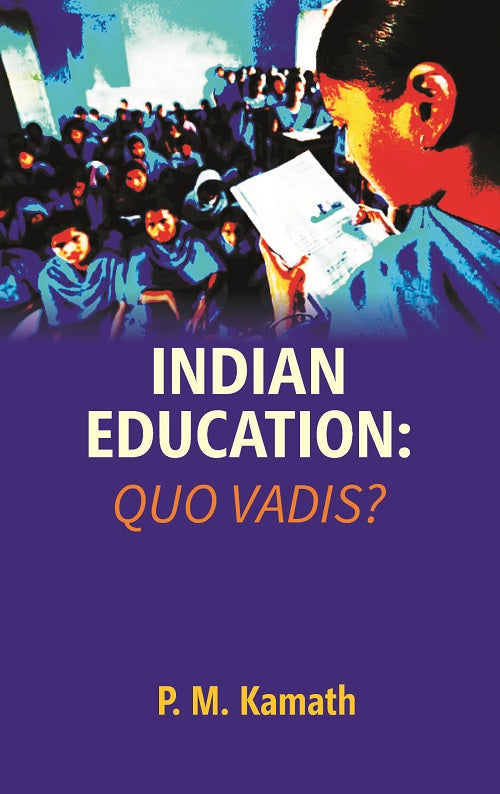Indian Education: Quo Vadis?