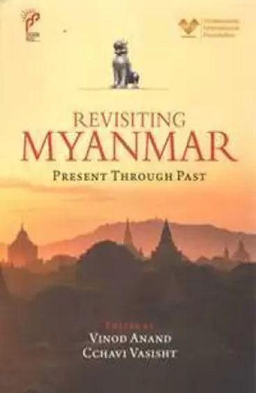 Revisiting Myanmar Present Through Past