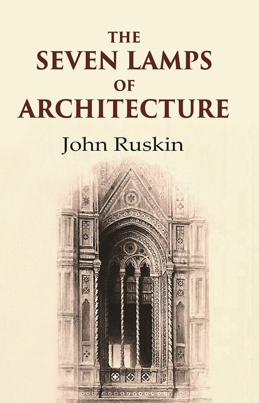 The Seven Lamps of Architecture