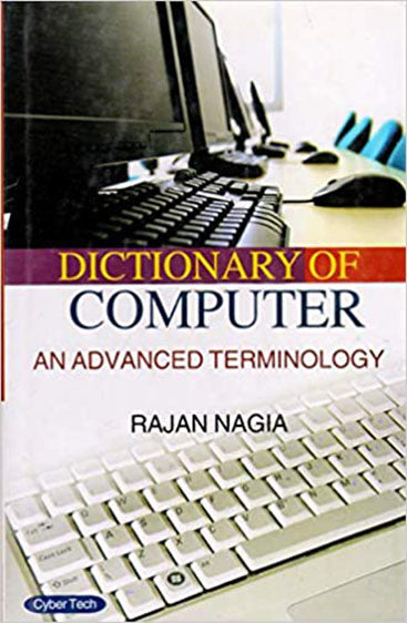 Dictionary of computer an advanced terminology