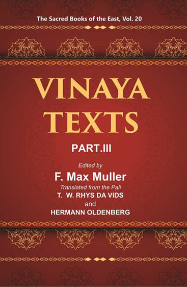 The Sacred Books of the East (VINAYA TEXTS, PART-III: THE KULLAVAGGA, IV—XIII)
