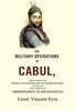 The Military Operations at Cabul: Which Ended in the Retreat and Destruction of the British Army, January 1842 with a Journal of Imprisonment in Affghanistan thumbnail 1