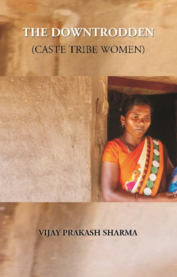 The Downtrodden (Caste Tribe Women)