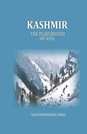 Kashmir: The Playground of Asia