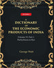 A Dictionary of the Economic Products of India Vol 6th, Part- 1- Pachyrhizus to Rye thumbnail 1