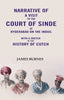 Narrative of a visit to the Court of Sinde at Hyderabad on the indus: With a sketch of the History of Cutch thumbnail 1