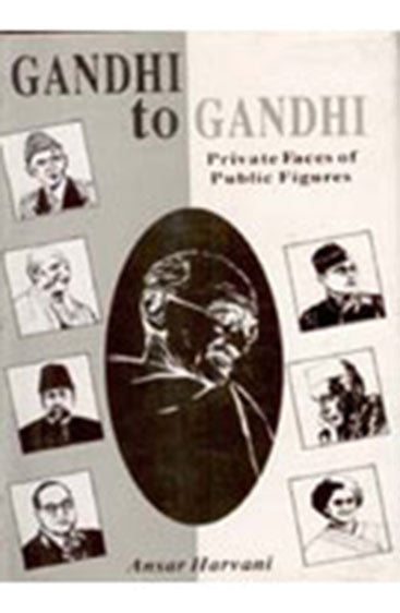 Gandhi to Gandhi: Private Faces of Public Figures