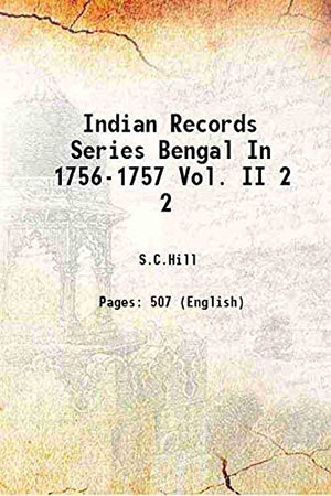Indian Records Series Bengal In 1756-1757