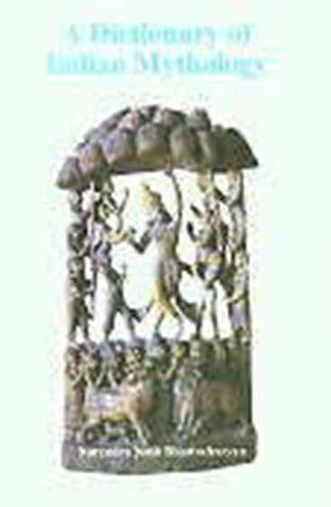 A Dictionary Of Indian Mythology
