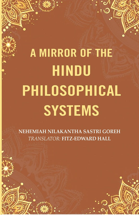A Mirror of the Hindu Philosophical Systems