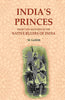India's Princes: Short life sketches of the native rulers of India thumbnail 1