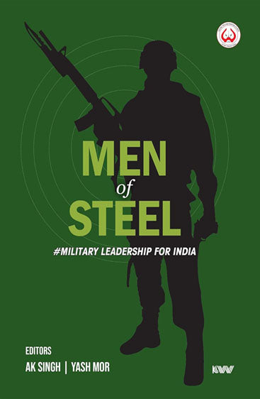 Men of Steel Military Leadership for India